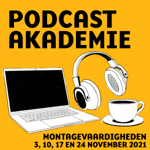 Artwork Podcastakademie montagevaardigheden november 2021. Tegen een gele achtergrond zie je een getekende laptop, koptelefoon en koffie kop