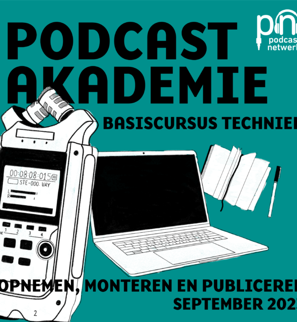 Groene achtergrond met de tekst: podcastakademie - basiscursus techniek