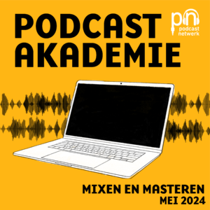 Gele achtergrond met de cursustekst: podcastakademie, mixen en masteren, door Marius Kooij. Gegeven in mei 2024. Ter illustratie: laptop en een audiowave.