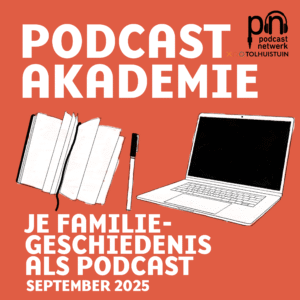 Illustratie met een notitieboekje, pen en een laptop op een oranje achtergrond. Tekst: "Podcastakademie – Je Familiegeschiedenis als Podcast – September 2025". Logo van Podcastnetwerk en Tolhuistuin rechtsboven.