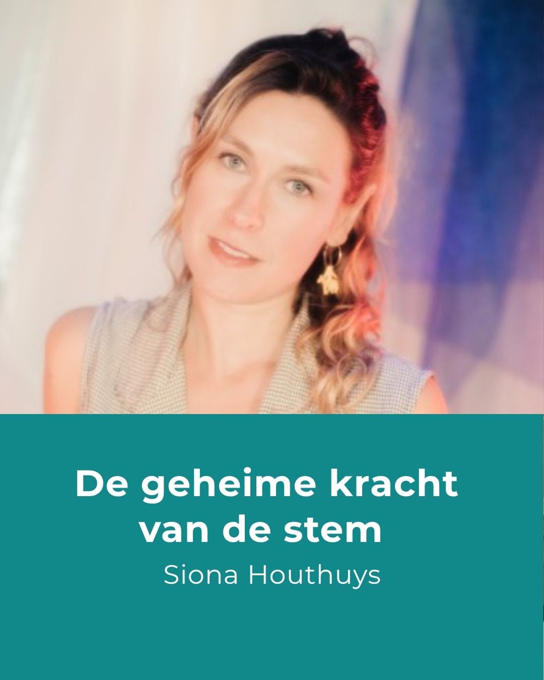 geheime krcht Siona Houthuys - geheime kracht van de stem