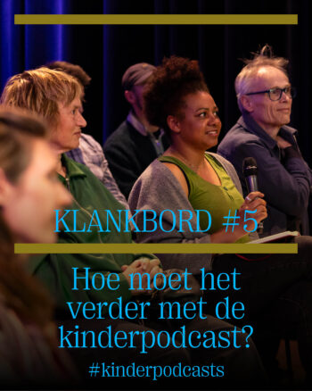 mensen in publeik met tekst. klankbord#5 hoe moet het verder met de kinderpodcast