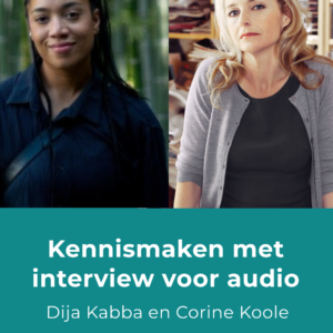 Kennismaken met interview voor audio | Februari 2027