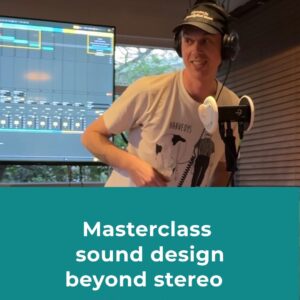 Masterclass | Sound design beyond stereo | Februari 2027